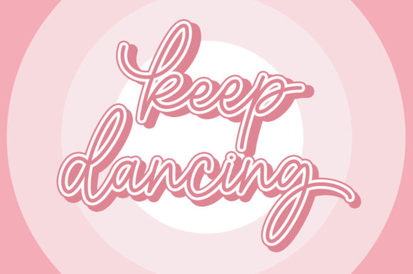 Keep Dancing: A Cheerful Script Font